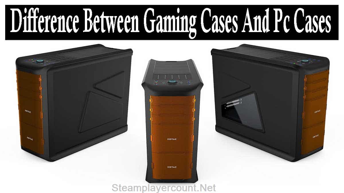 Difference Between Gaming Cases And Pc Cases